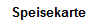Speisekarte